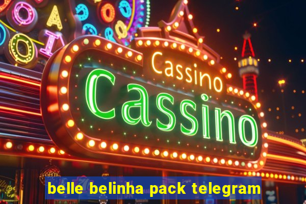 belle belinha pack telegram